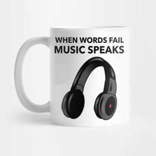 When Words Fail Music Speak Mug